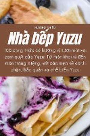 Nhà b¿p Yuzu de Nhà b¿p Yuzu