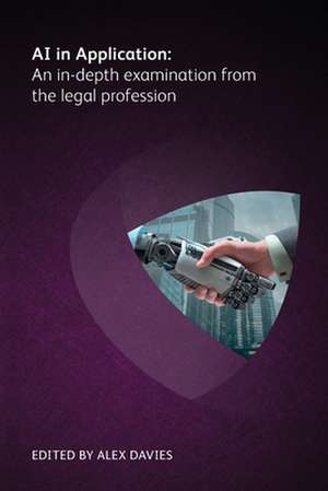 AI in Application: An in-depth examination from the legal profession de Sondra Rebenchuk