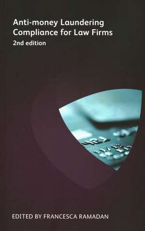 Anti-money Laundering Compliance for Law Firms 2nd edition de Zia Ullah