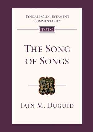 The Song of Songs de Iain Duguid