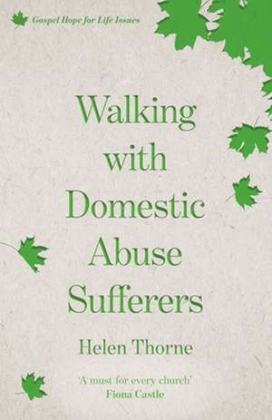 Walking with Domestic Abuse Sufferers de Helen Thorne