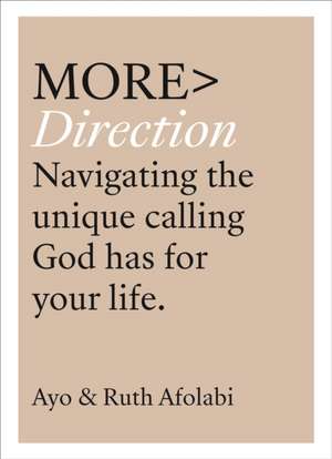 More Direction: Navigating the unique calling God has for your life de Ruth Afolabi