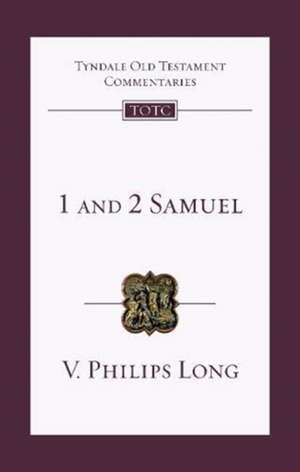 1 and 2 Samuel – An Introduction And Commentary de V. Philips Long