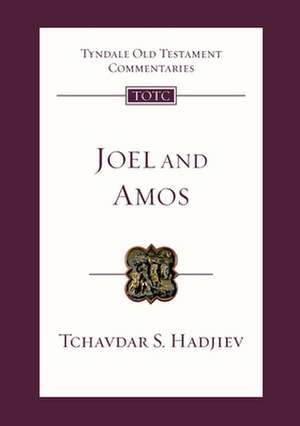 Joel and Amos – An Introduction And Commentary de Tchavdar S. Hadjiev