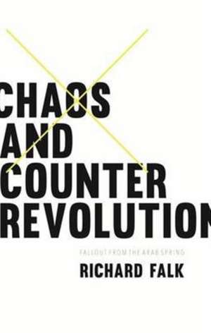 Falk, R: Chaos and Counterrevolution de Richard Falk