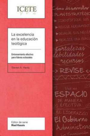 La excelencia en la educación teológica de Steven A. Hardy