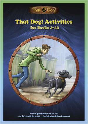 Phonic Books That Dog! Activities: Activities Accompanying That Dog! Books for Older Readers (CVC, Alternative Consonants and Consonant Diagraphs) de Phonic Books