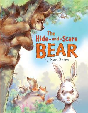 The Hide-and-Scare Bear de Ivan Bates