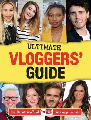 Ultimate Vloggers' Guide