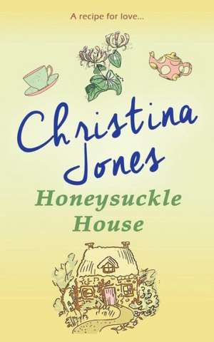 Honeysuckle House de Christina Jones