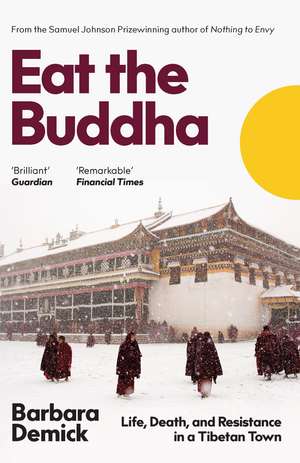 Eat the Buddha de Barbara Demick