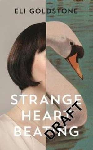 Strange Heart Beating de Eli Goldstone