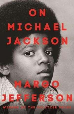 On Michael Jackson de Margo Jefferson