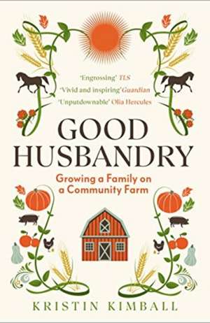 Good Husbandry de Kristin Kimball