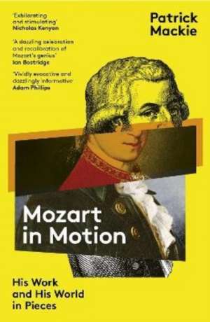 Mozart in Motion de Patrick Mackie