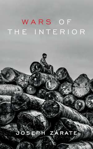 Wars of the Interior de Joseph Zarate