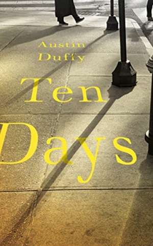 Ten Days de Austin Duffy