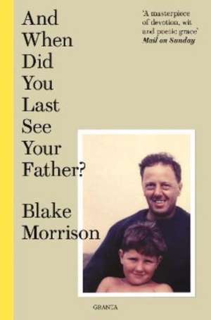 And When Did You Last See Your Father? de Blake Morrison