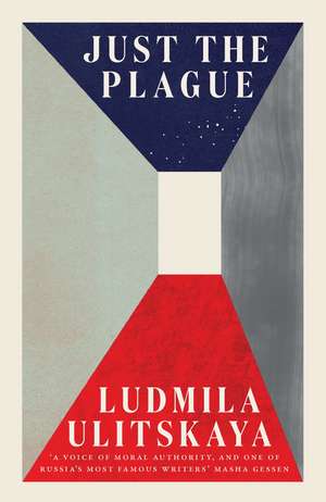 Just the Plague de Ludmila Ulitskaya