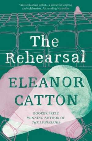 The Rehearsal de Eleanor Catton