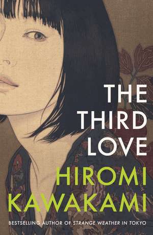 The Third Love de Hiromi Kawakami