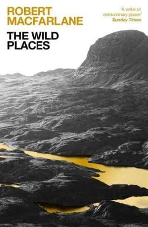 Macfarlane, R: Wild Places de Robert MacFarlane