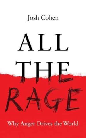 All the Rage de Josh Cohen