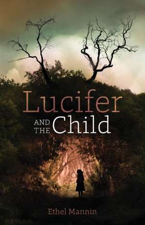 Lucifer and the Child de Ethel Mannin