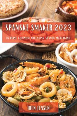 Spanske smaker 2023 de Iben Jensen