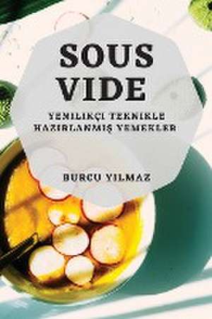 Sous-Vide de Burcu Y¿lmaz