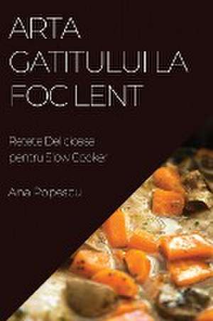 Arta Gatitului La Foc Lent de Ana Popescu