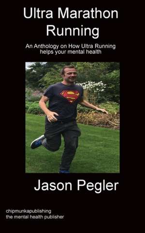 Ultra Marathon Running de Jason Pegler