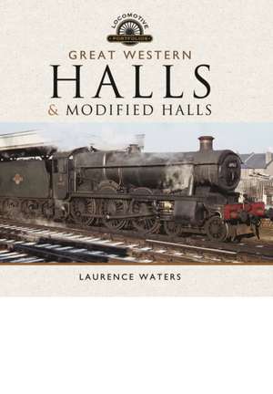 The Great Western Halls and Modified Halls de Laurence Waters