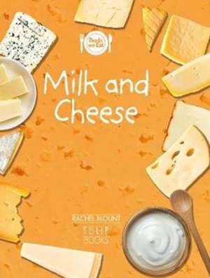 Milk and Cheese de Rachel Blount