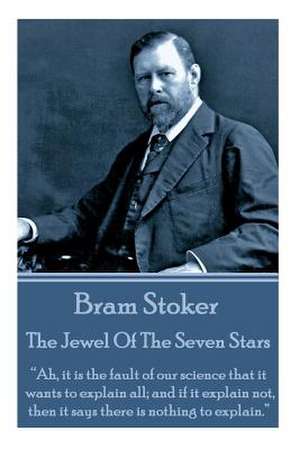 Bram Stoker - The Jewel of the Seven Stars de Bram Stoker