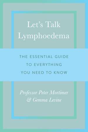 Let's Talk Lymphoedema de Peter Mortimer