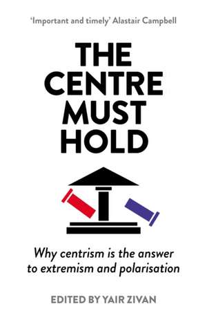 The Centre Must Hold de Yair Zivan