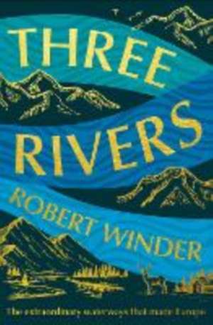 Three Rivers de Robert Winder