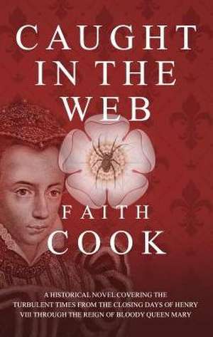 Caught in the Web de Faith Cook