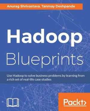 Hadoop Blueprints de Anurag Shrivastava