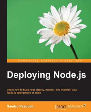 Deploying Node.Js: The JavaScript Task Runner de Sandro Pasquali