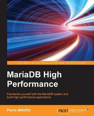 Mariadb High Performance de Pierre Mavro