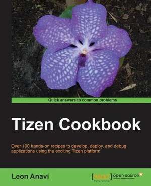 Tizen Cookbook de Leon Anavi