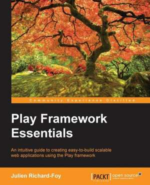 Play Framework Essentials de Julien Richard-Foy