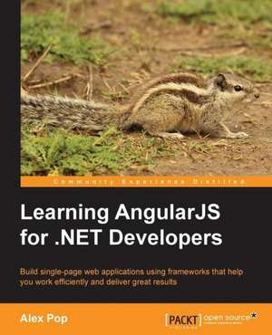 Learningangularjsfor.Netdevelopers: Second Edition de Alexandru Vasile Pop