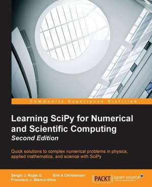 Learning Scipy for Numerical and Scientific Computing Second Edition de Sergio Rojas