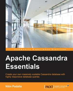 Apache Cassandra Essentials de Nitin Padalia