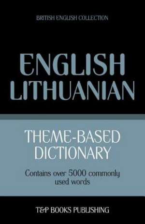 Theme-Based Dictionary British English-Lithuanian - 5000 Words: Geospatial Analysis with Python de Andrey Taranov