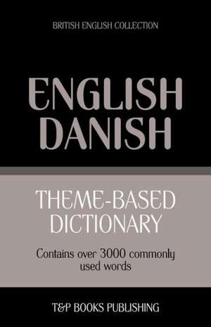 Theme-Based Dictionary British English-Danish - 3000 Words: Geospatial Analysis with Python de Andrey Taranov