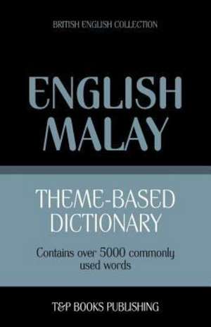 Theme-Based Dictionary British English-Malay - 5000 Words: Geospatial Analysis with Python de Andrey Taranov